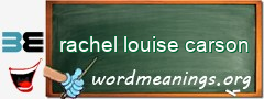 WordMeaning blackboard for rachel louise carson